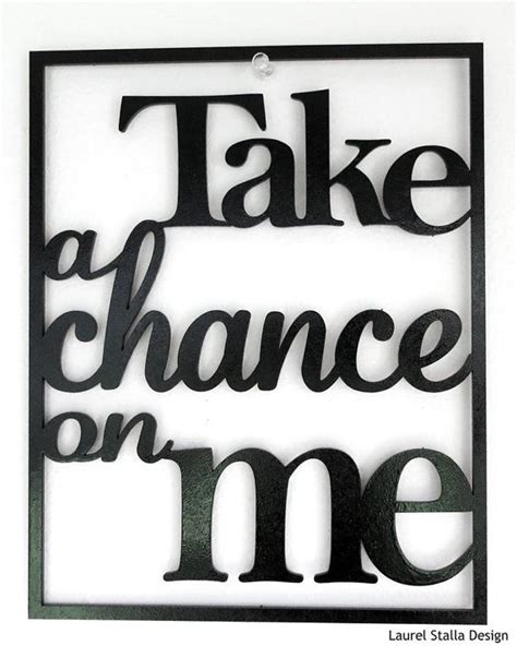 Take A Chance On Me Song Lyric Laser Cut Word Wall Art 8x10 Etsy