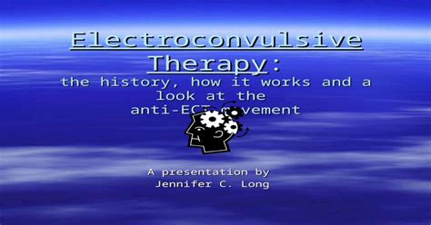 Electroconvulsive Therapy The History How It Works And A Look At The