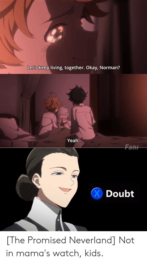 Lets Keep Living Together Okay Norman Yeah 0 Doubt The Promised