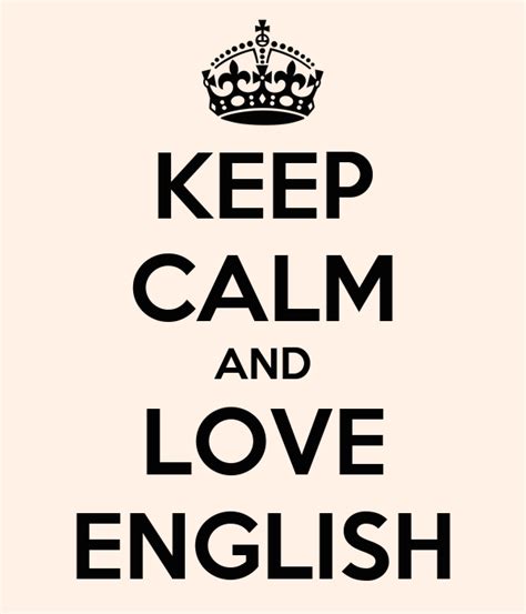 Keep Calm And Love English Keep Calm And Carry On Image Generator
