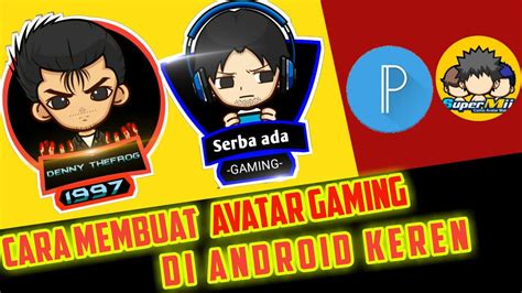 Cara Membuat Avatar Gaming Di Android Keren Youtube