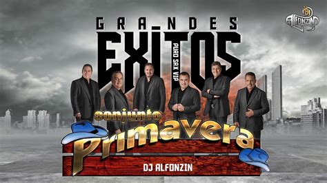 Conjunto Primavera Mix Puros Éxitos Dj Alfonzin Youtube