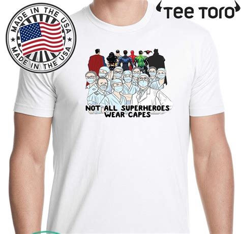 Nurses Not All Superheroes Wear Capes Shirt Limited Edition