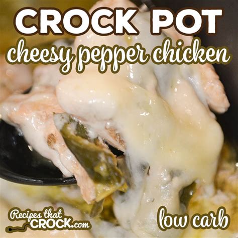 Our Crock Pot Cheesy Pepper Chicken Is A Simple Low Carb Dish With A