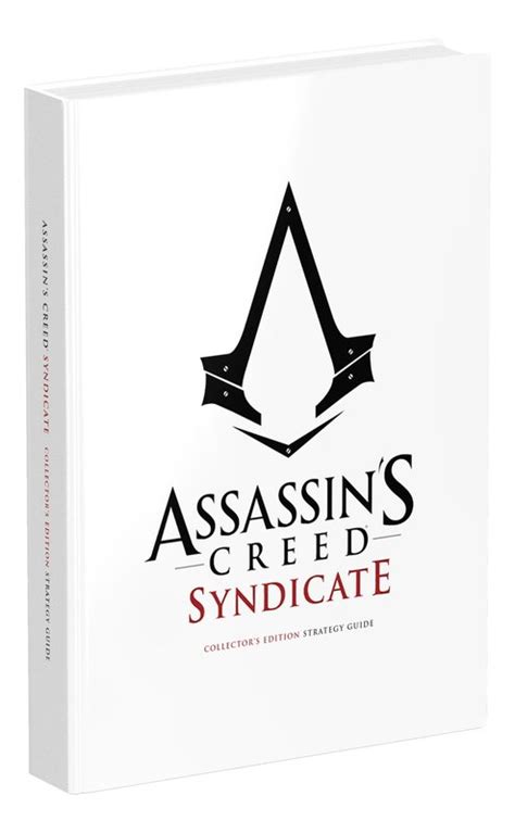 Assassin S Creed Syndicate Official Collector S Guide Collector S