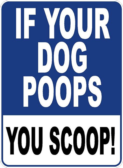 If Your Dog Poops You Scoop Sign Signs By Salagraphics
