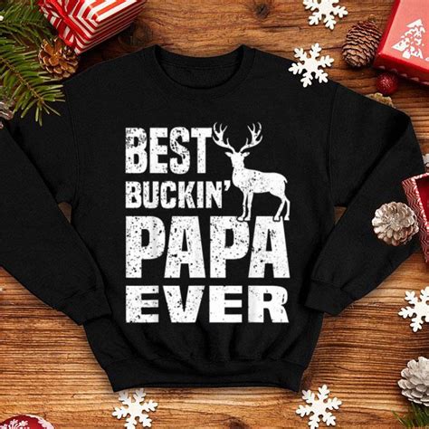 From grooming essentials to fitness tools, one of these unique gift ideas is sure to impress pops on june 20. Best Buckin Papa Ever Hunting Hunter Fathers Day Gifts Shirt