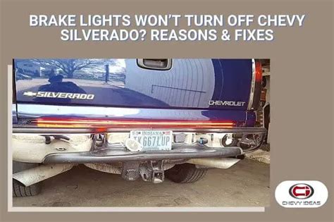 Brake Lights Wont Turn Off Chevy Silverado Reasons And Fixes