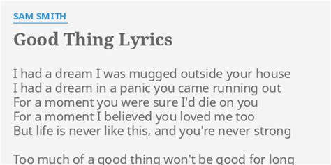 Good Thing Lyrics By Sam Smith I Had A Dream