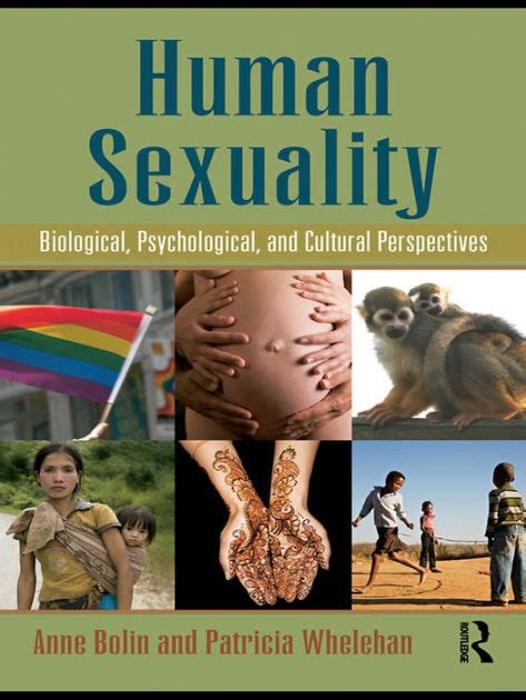 Human Sexuality Biological Psychological And Cultural Perspectives Edition 1 By Anne Bolin