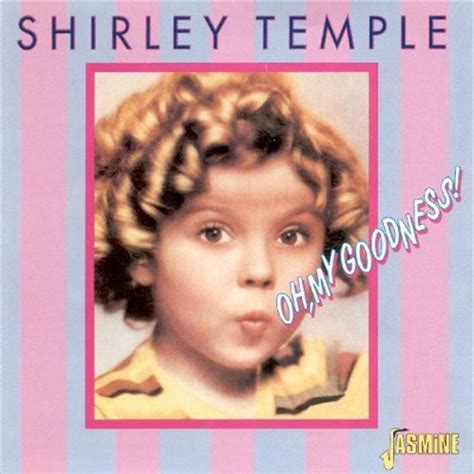 Buy Shirley Temple Oh My Goodness On Cd On Sale Now With Fast Shipping