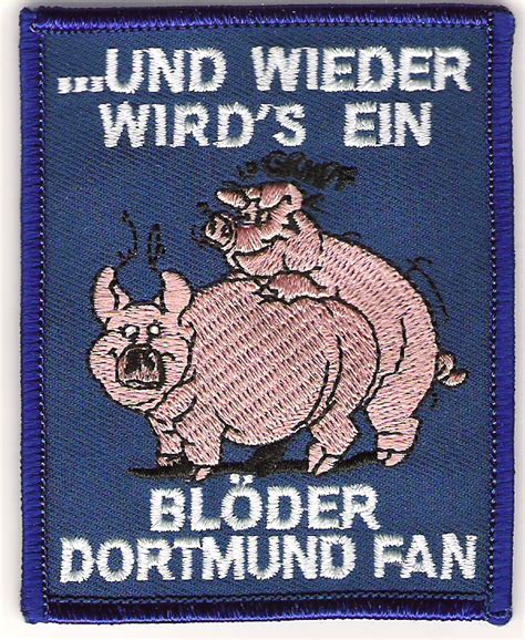 Lol lustige bilder videos und witze. Anti Dortmund Aufnäher Und wieder wirds - Fußball Fanshop