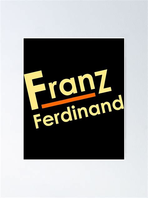 Franz Ferdinands Logo Poster For Sale By Unwelcomeevalua Redbubble