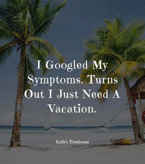 Lovely Need A Vacation Quotes