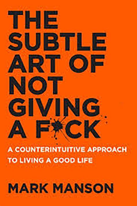 Book Summary The Subtle Art Of Not Giving A Fck By Mark Manson