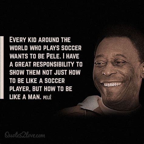 3 Things Everyone Can Learn From PelÉ Soccer Players Soccer Quotes