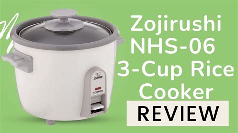 Zojirushi NHS 06 3 Cup Uncooked Rice Cooker Review YouTube