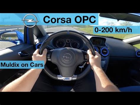 Opel Corsa OPC 1 6 Turbo 141 KW POV Test Drive Acceleration 0 200