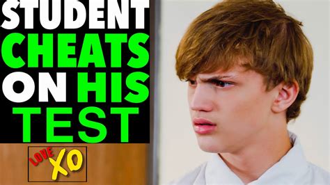 Student Cheats On His Test What Happens Is Shocking Love Xo Youtube