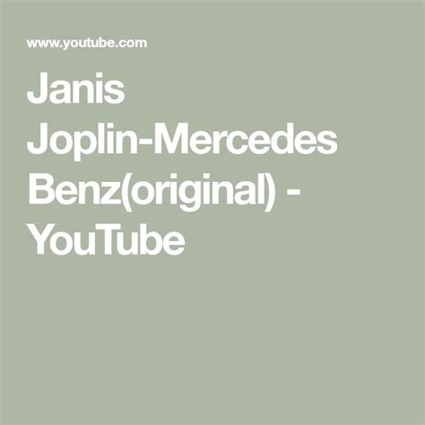 Janis Joplin Mercedes Benz Original YouTube Mercedes Benz