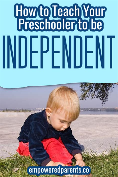 Help Your Child Learn Independence Parenting Preschoolers Preschool