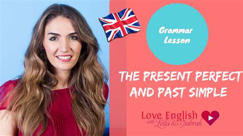 Learn English Grammar Lesson The Present Perfect And The Past Simple