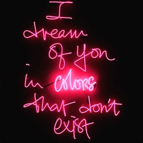 Quotes About Neon 90 Quotes