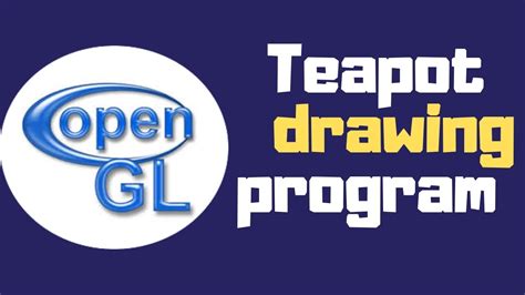Opengl Tutorial Teapot Drawing Program Youtube