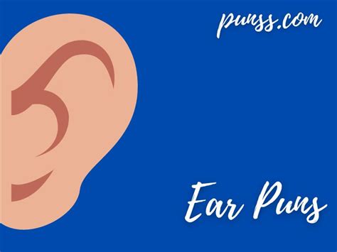 60 Ear Puns Jokes And One Liners