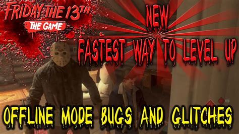 Friday The 13th The Game New Fastest Way To Level Up Offline Mode