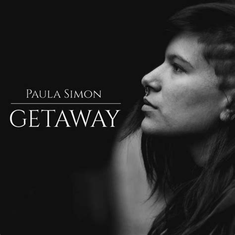 Paula Simón Getaway Lyrics Genius Lyrics