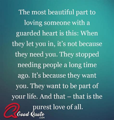 The Most Beautiful Part To Loving Someone With A Guarded Heart Is This