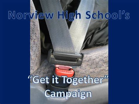 norview high school s get it together buckle up campaign