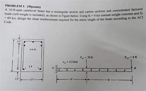 Solved Problem 1 50points A 10 Ft Span Cantilever Bea