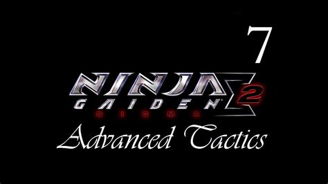 Ninja Gaiden Sigma 2 Master Ninja Difficulty Guide Chapter 7
