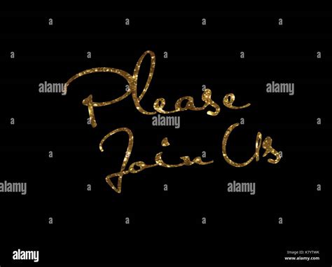 The Golden Glitter Isolated Hand Writing Word Please Join Us Stock