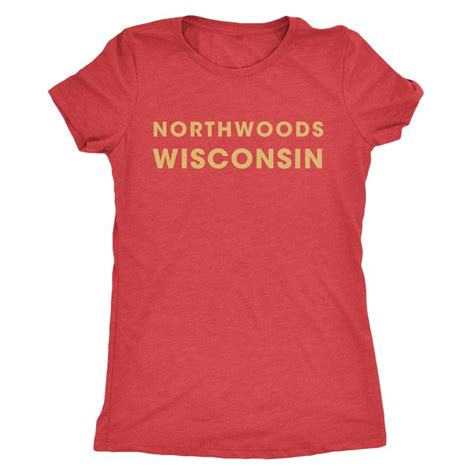 Northwoods Wisconsin Tee Shirts Pride Shirts Hippie T Shirts