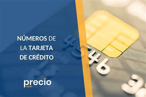 Qué Significan Los Números De Mi Tarjeta De Crédito