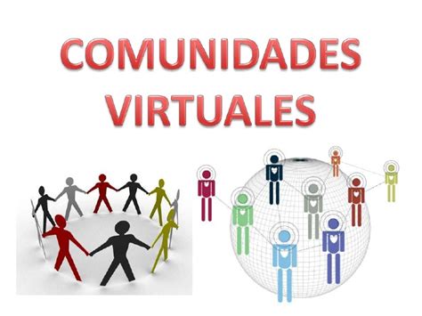 Comunidades Virtuales Para El Aprendizaje Comunidades Virtuales Para