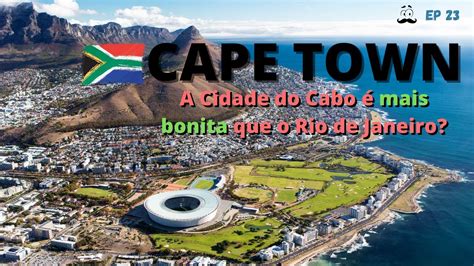 O Que Fazer Na Cidade Do Cabo Frica Do Sul E Mais Cape Town Mais Bonita Que O Rio De