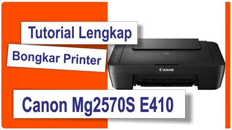 Driver canon pixma e410 download. Tutorial Printer Canon - Cara Bongkar Printer Canon MG2570 ...