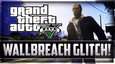 Grand Theft Auto 5 Building Wallbreach Glitch Gta 5 Invincibility