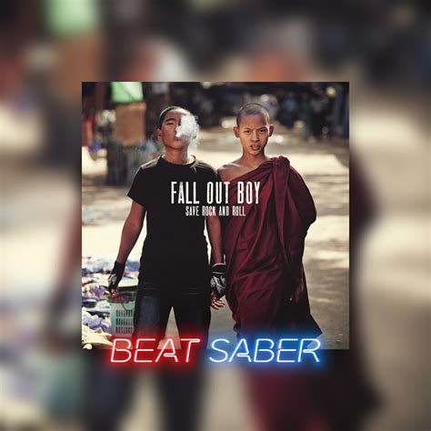 Beat Saber Fall Out Boy My Songs Know What You Did In The Dark
