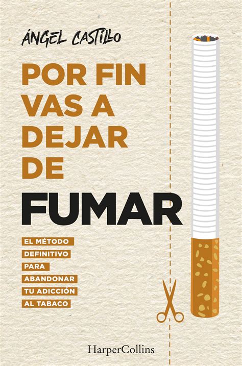 Buy Por Fin Vas A Dejar De Fumar El Método Definitivo Para Abandonar Tu Adicción Al Tabaco The