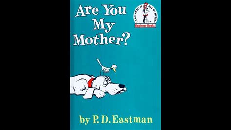 Are You My Mother By P D Eastman Read Aloud YouTube