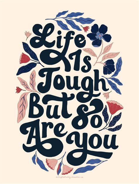 Life Is Tough But So Are You Art Print Botanical Art Print Etsy