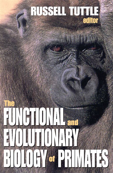 The Functional And Evolutionary Biology Of Primates Taylor And Francis