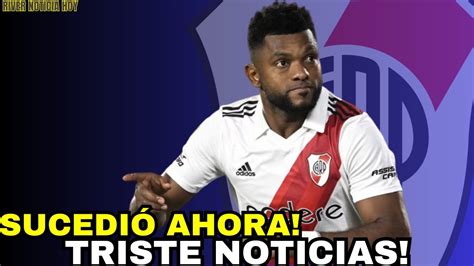 URGENTE SUCEDIÓ AHORA TERRIBLE NOTICIA EN RIVER ULTIMAS