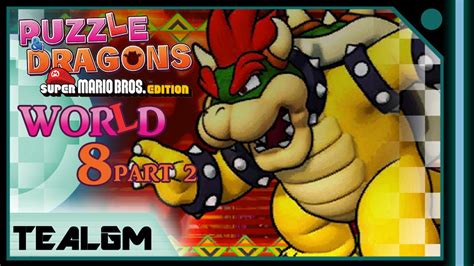 Puzzle Dragons Super Mario Bros Edition Part World Final