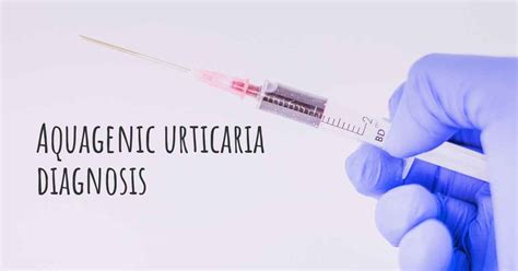 How Is Aquagenic Urticaria Diagnosed